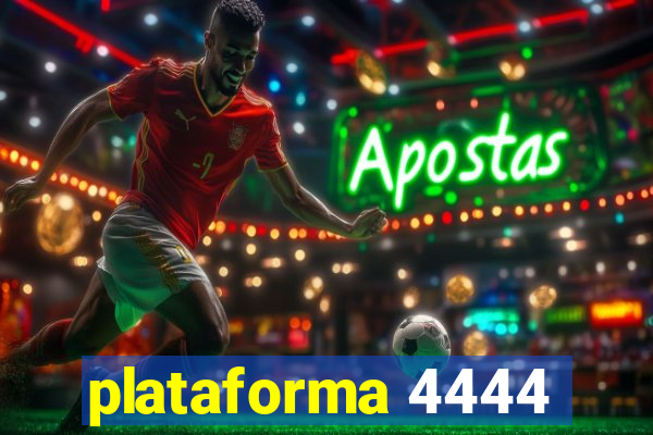 plataforma 4444